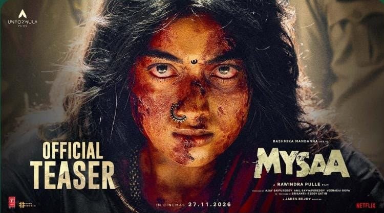 ‘मायसा’ टीज़र रिलीज़: रफ-टफ अवतार में दमदार दिखीं रश्मिका मंदाना